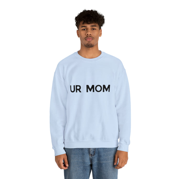 Humorous Taunting Your Momma Sarcastic Line Sarcastic Unisex Crewneck Sweatshirt