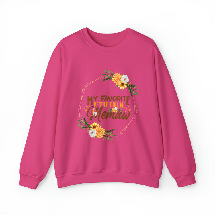 Hilarious My Favorite People Call Memaw Nanna Lover Unisex Crewneck Sweatshirt