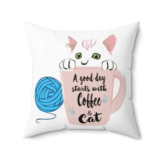 A Good Day Starts With Coffee & Cat Lovely Animal Spun Polyester Square Pillow