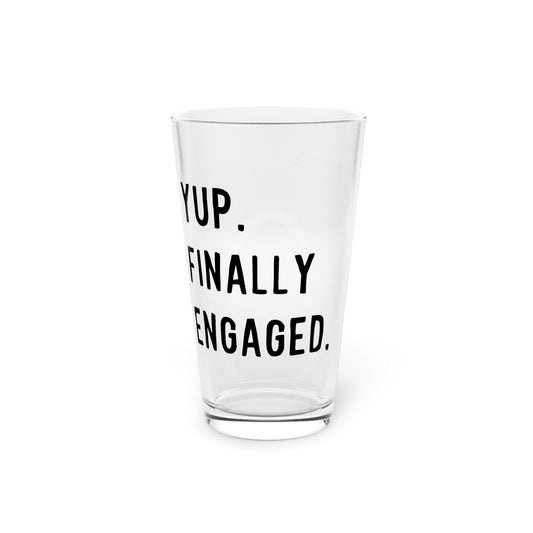 Humorous Matrimonial Engagements Sarcastic Statements Line Hilarious Proposal Gatherings Saying Mockeries Pun  Pint Glass, 16oz