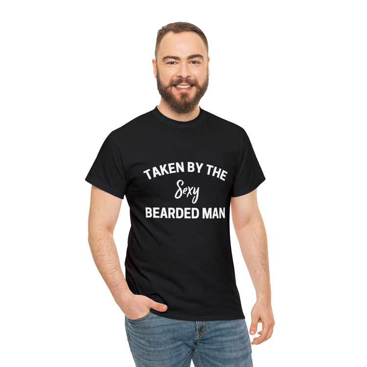 Shirt Funny Taken By The Sexy Bearded Man Romantic Anniversary T-Shirt Unisex Heavy Cotton Tee