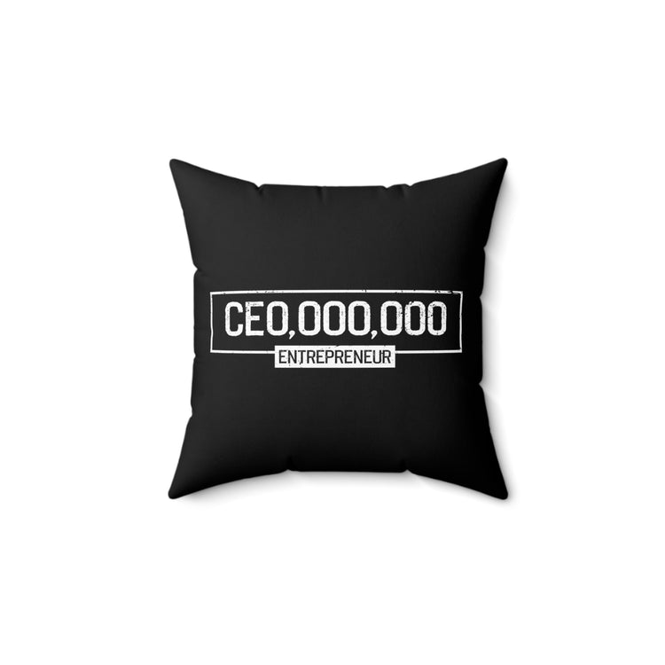 Inspirational CEO Uplifting Messages Entrepreneurs Sayings Motivational Businesses Spun Polyester Square Pillow