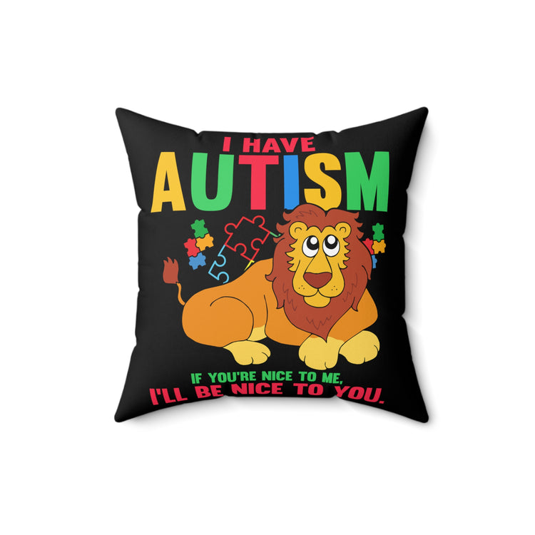 Humorous Disorders Sympathy Autism Awareness Genetic Mutations Syndrome Spun Polyester Square Pillow