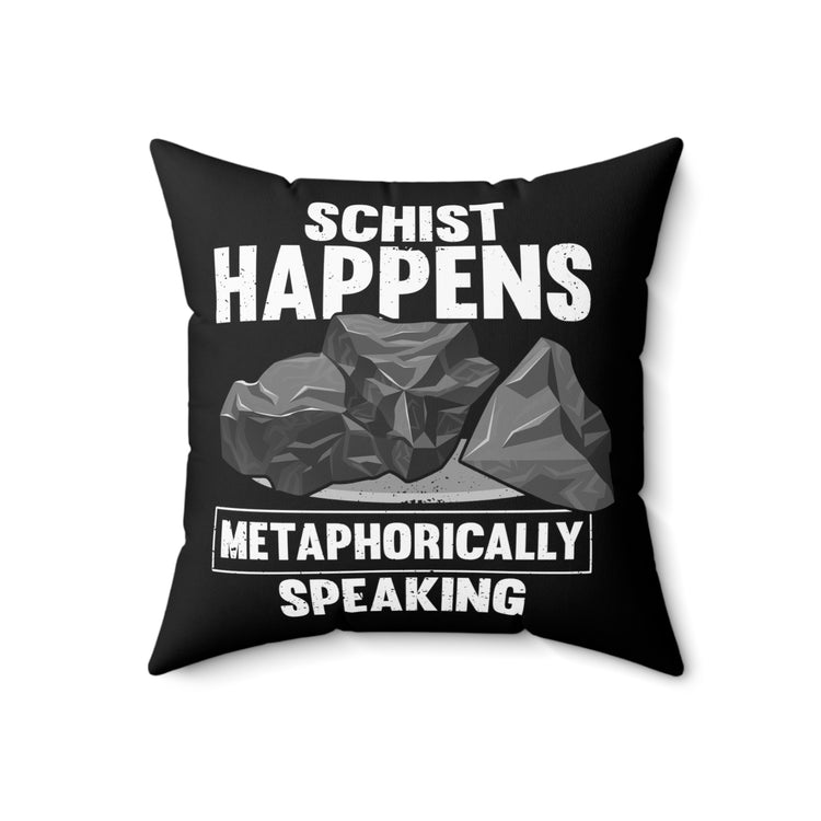 Hilarious Mineral Collector Hobbyist Hypsography Lover Humorous Lands Spun Polyester Square Pillow