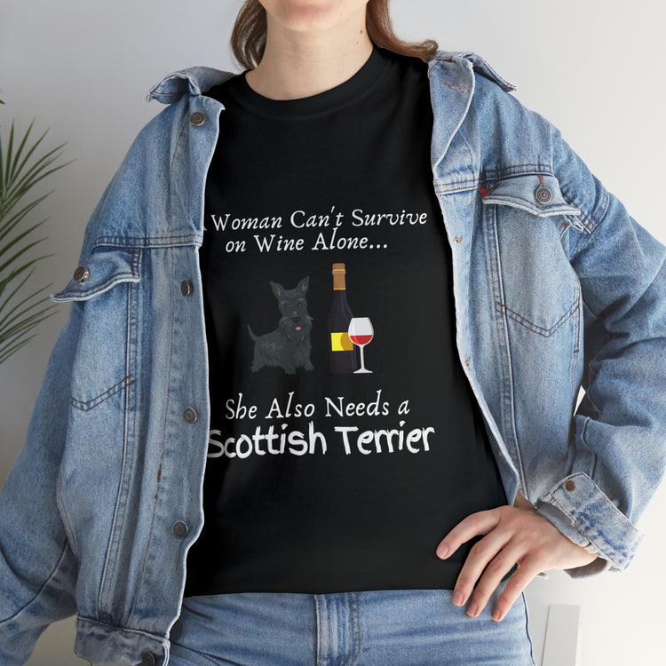 Novelty A Woman Cannot Survive On Wine Alone Tee Shirt Gift | Funny She Needs Scottish Terrier Men Women T Shirt Unisex Heavy Cotton Tee