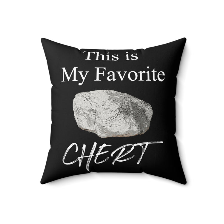 Humorous This Is My Favorite Chert Hilarious Collector Pun Spun Polyester Square Pillow