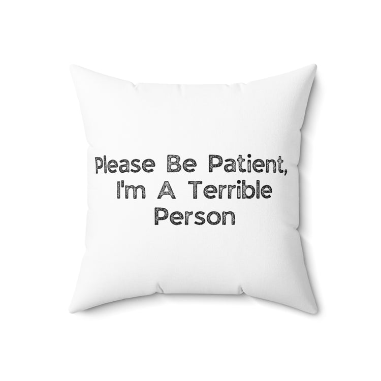 Humorous Patience Required Sarcastic Statements Introvert Spun Polyester Square Pillow