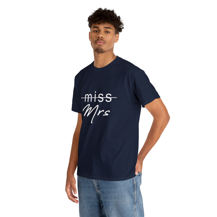 Shirt Funny From Miss To Mrs Bridal Wedding Gift Engagement Party T-Shirt Unisex Heavy Cotton Tee