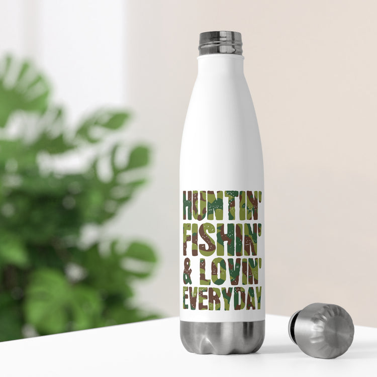 Novelty Huntin' Fishin' & Lovin' Every Day Tee Shirt Gift | Funny Camouflaged Saying Graphic Men Women T Shirt 20oz Insulated Bottle