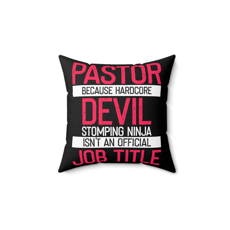 Inspirational Preachers Hilarious Saying  Pastor Puns Gag Spun Polyester Square Pillow