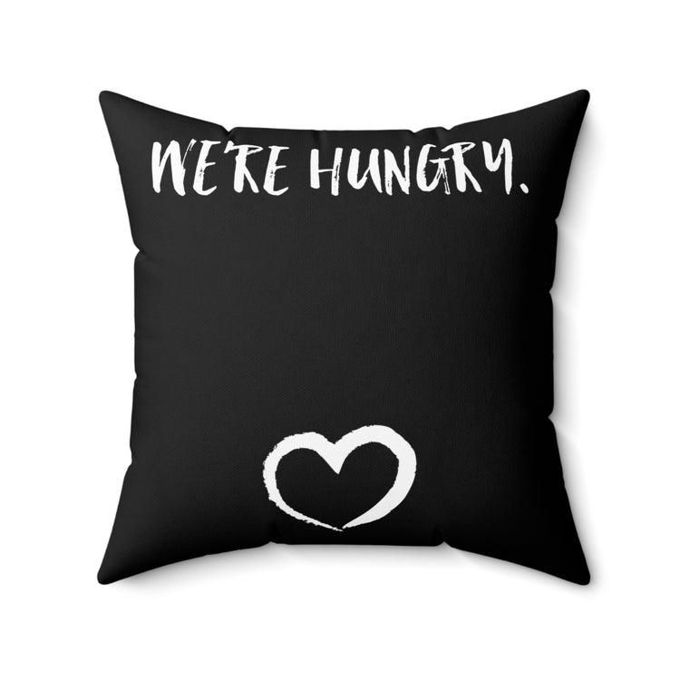 We're Hungry Pregnancy | Maternity | Family Reunion  | Pregnancy Top Spun Polyester Square Pillow