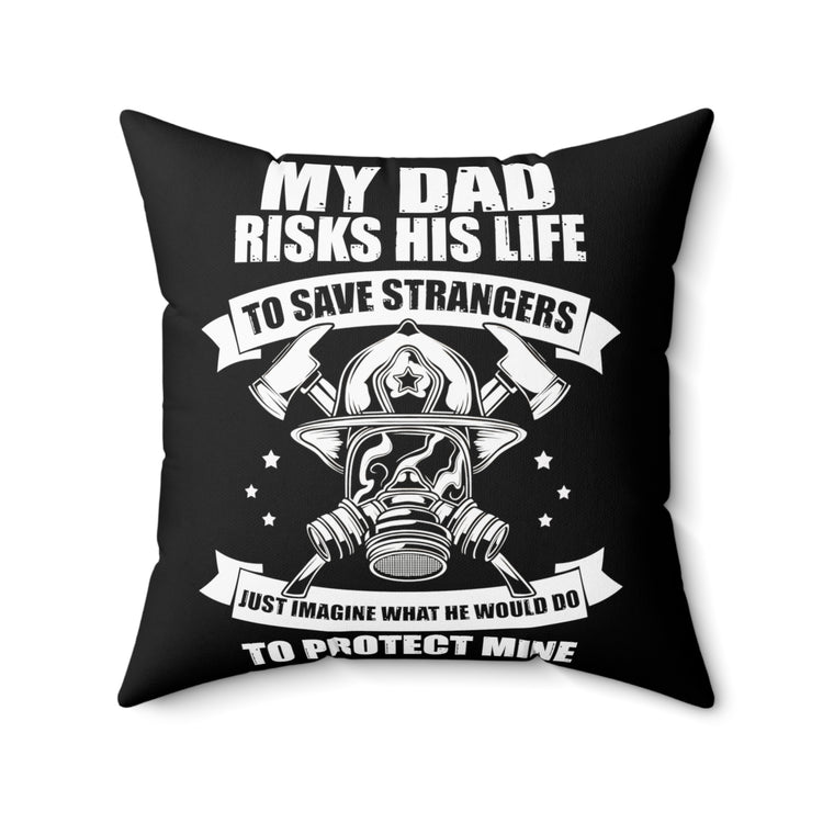 Hilarious Firefighter Saving Helping Rescuer Firefighting Spun Polyester Square Pillow