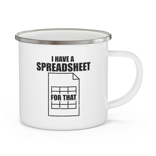 Hilarious Have Spreadsheet For That Accounting Pun Enamel Camping Mug