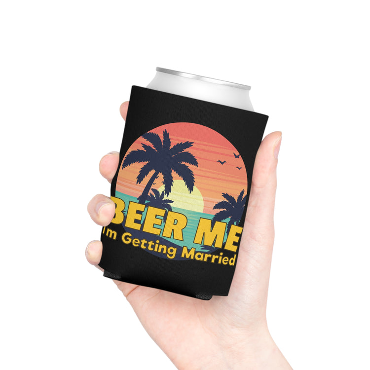 Beer Me I'm Getting Married Groom Bachelorette Party Homebrewer Beer Lover Gift Can Cooler