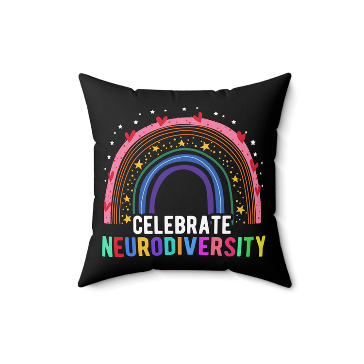 Hilarious Celebrate Neurodiversity Intellectual Neurodiverse Brain Sickness Psychiatry Spun Polyester Square Pillow