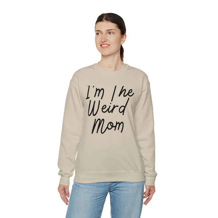 Novelty I'm Weird Mom Personality Mothers Funny Sayings Unisex Crewneck Sweatshirt