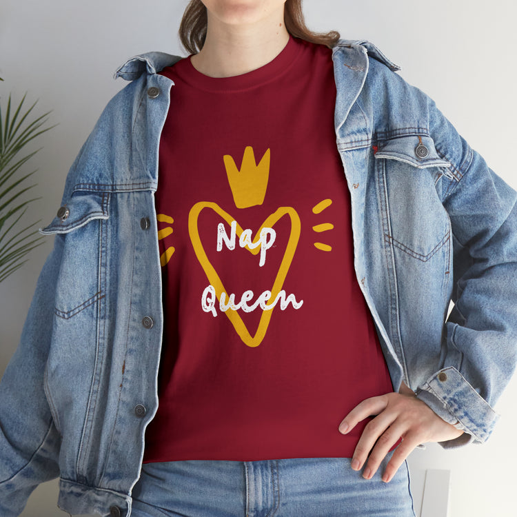 Shirt Funny Nap Queen Bedtime Sleepyhead Hilarious Relaxation Shirt T-Shirt Unisex Heavy Cotton Tee