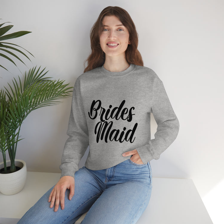 Hilarious Wedding Bridesmaid Sarcastic Funny Engagement Entourages Bridesmaids Statements Unisex Crewneck Sweatshirt