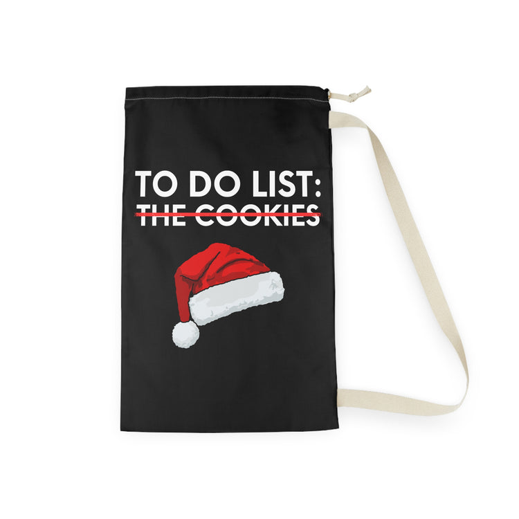 Funny Saying To Do List The Cookies Christmas Women Men Gag Novelty  To Do List The Cookies Christmas Wife  Laundry Bag