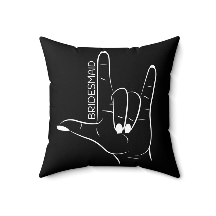 Hilarious Wedding Bridesmaid Sarcastic Illustration Saying Funny Spun Polyester Square Pillow