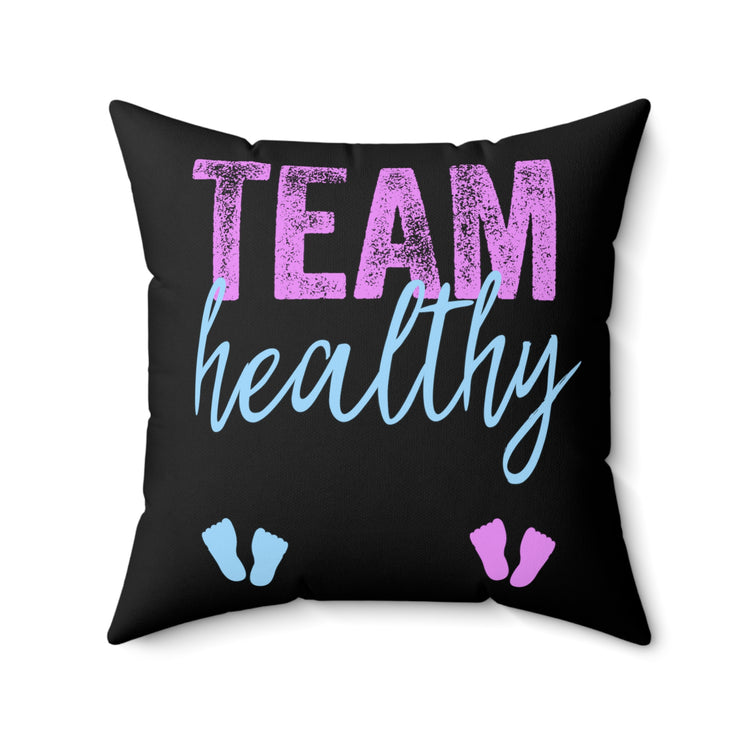 Team Healthy Boy Or Girl Gender Reveal Shirt Spun Polyester Square Pillow