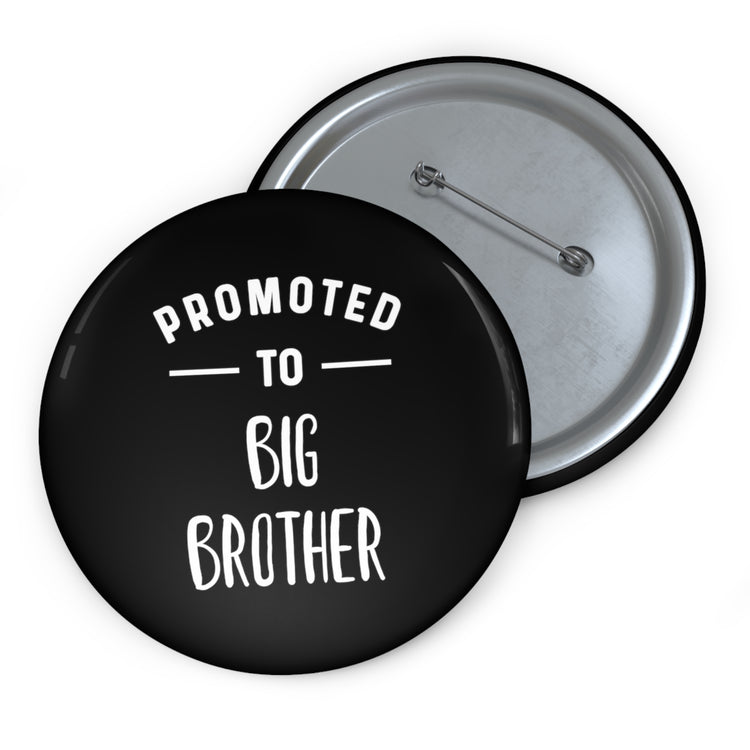 Promoted To Big Brother Tshirt - Pregnancy Announcement Kids Custom Pin Buttons