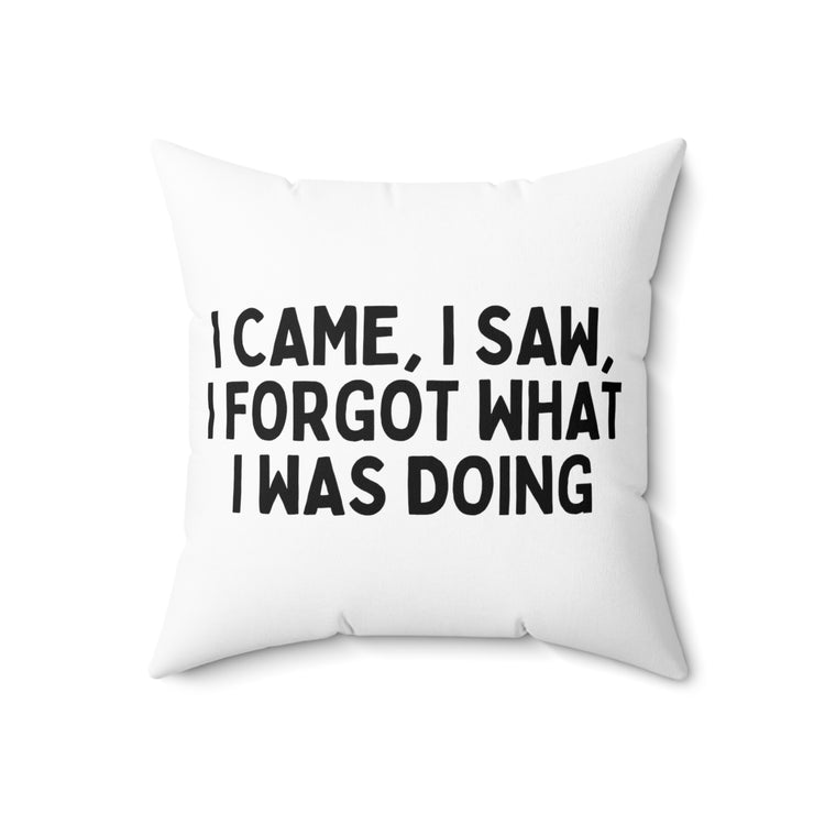 Humorous Forgetful Introvert Sarcastically Ironic Spun Polyester Square Pillow