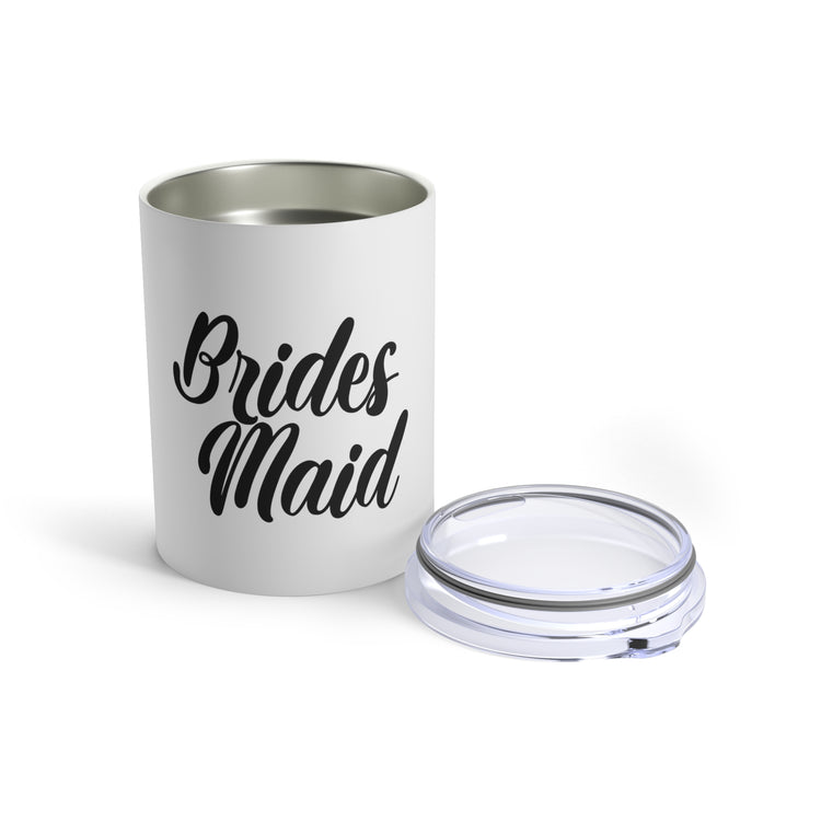 Hilarious Wedding Bridesmaid Sarcastic Illustration Bridesmaids Statements Tumbler 10oz