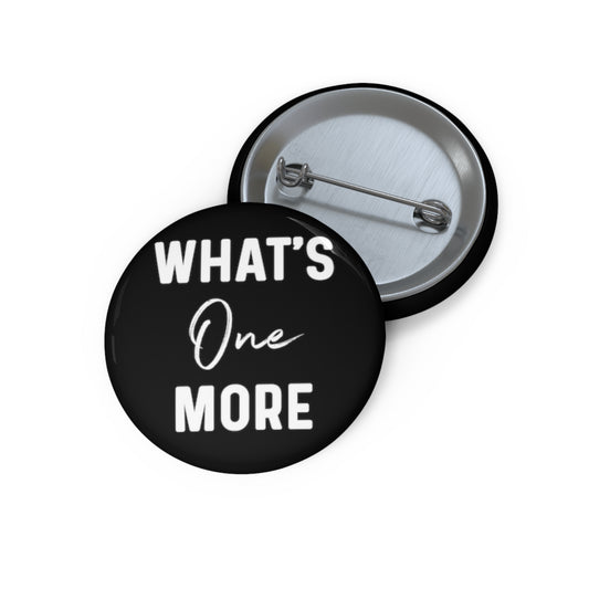 What's One More Future Mom Baby Bump Maternity Clothes Custom Pin Buttons