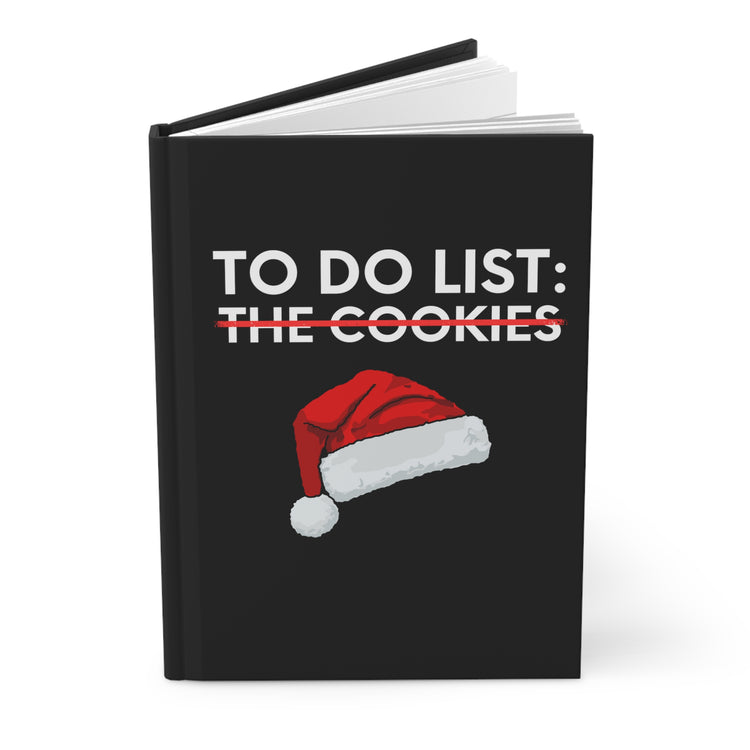Funny Saying To Do List The Cookies Christmas Women Men Gag Novelty  To Do List The Cookies Christmas Wife  Hardcover Journal Matte