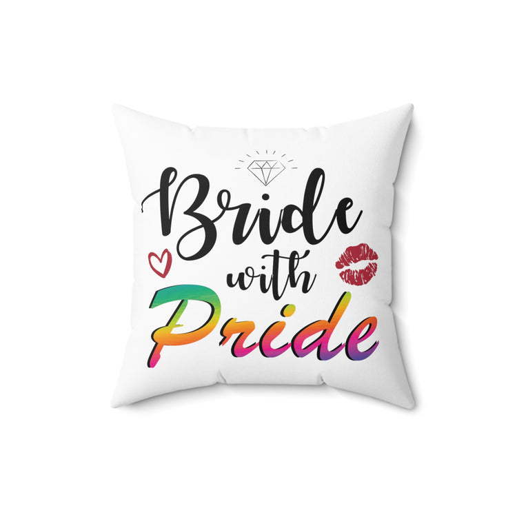 Humorous LGBTQ Bridal Appreciation Statements Spun Polyester Square Pillow