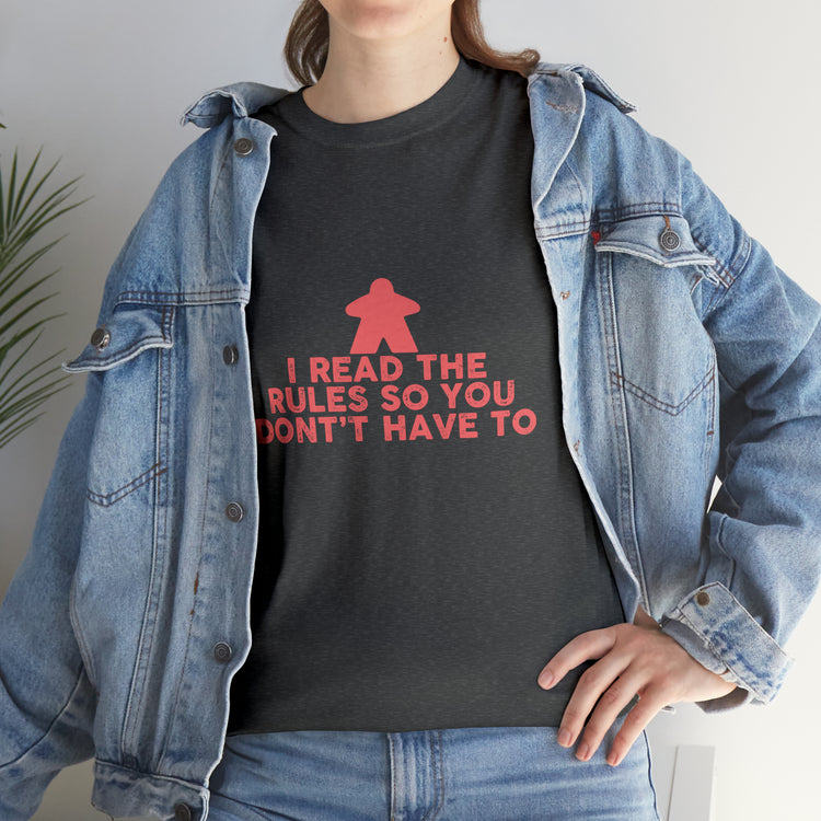 Shirt Funny Don't Have To Read Rules Gaming Multiplayer Game Gift T-Shirt Unisex Heavy Cotton Tee