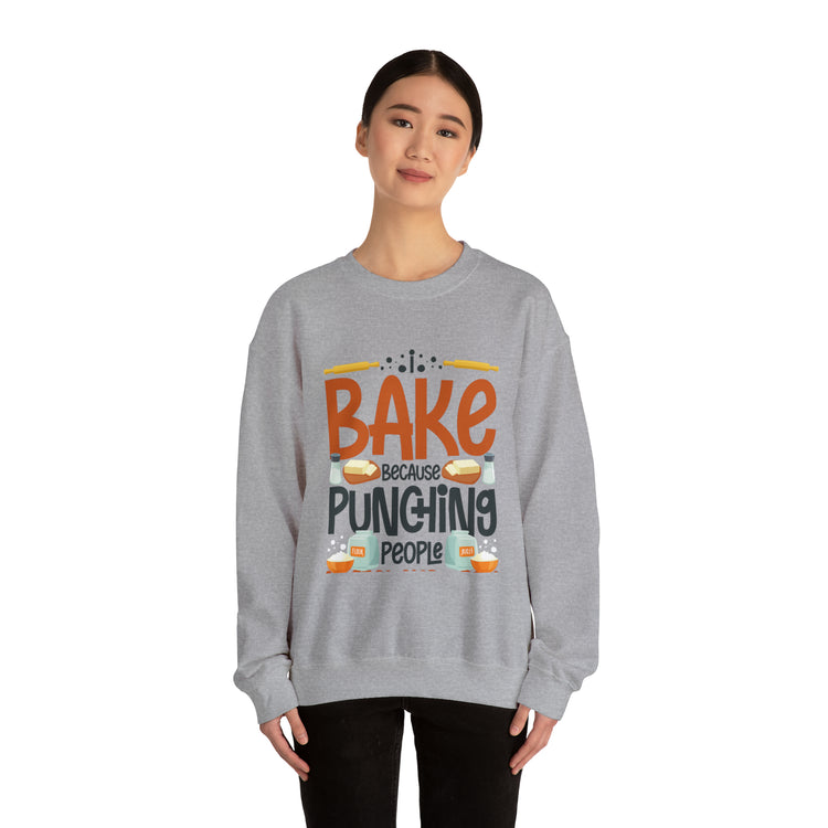 Humorous I Bake Because Punching People Is Frowned Chefs Food Unisex Crewneck Sweatshirt