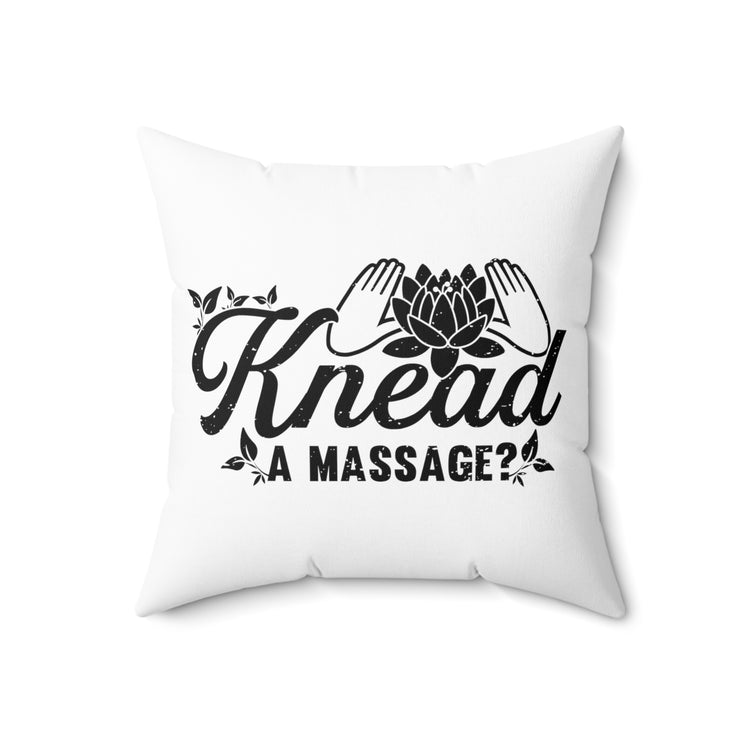 Hilarious Masseuse Acupressure Reflexologist Reflexology Shiatsu Masseur Physiotherapist Lover Spun Polyester Square Pillow