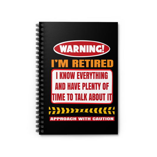 Humorous Warning I'm Retired Grandmother Spiral Notebook - Ruled Line