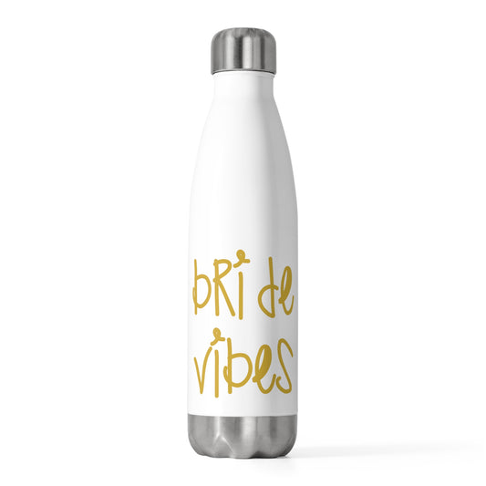 Bride Vibes Bachelorette Party Bridal Shower Gift 20oz Insulated Bottle