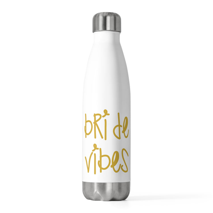 Bride Vibes Bachelorette Party Bridal Shower Gift 20oz Insulated Bottle