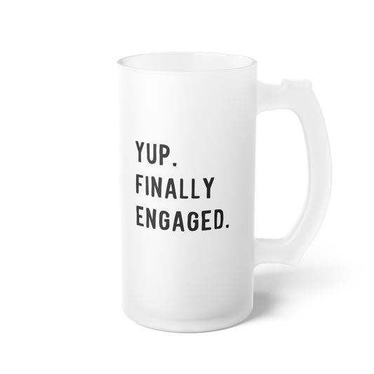 Humorous Matrimonial Engagements Sarcastic Statements Frosted Glass Beer Mug