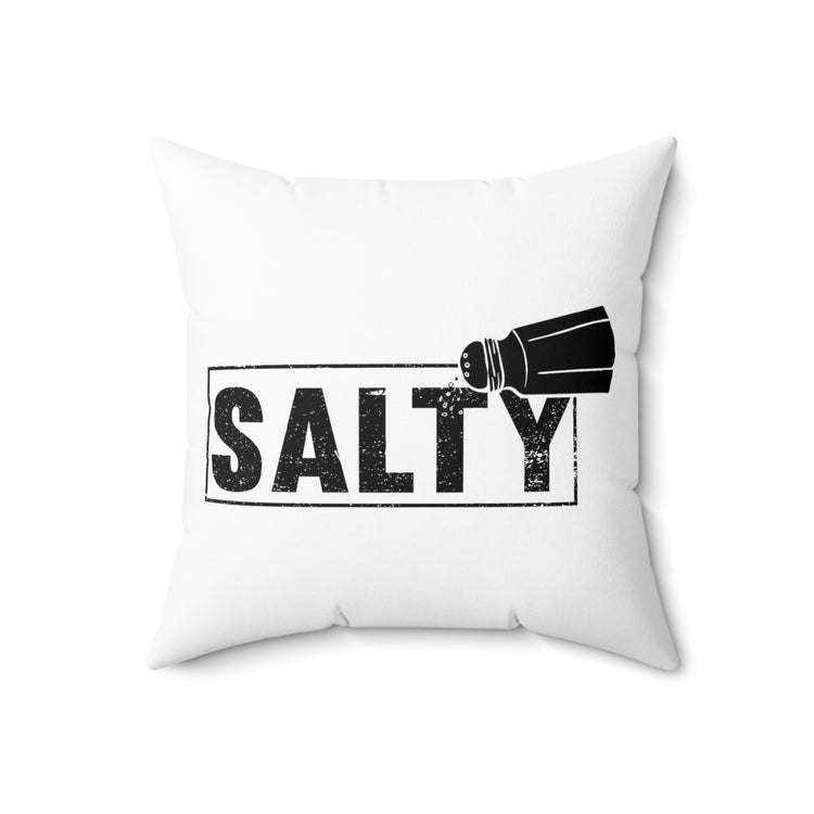 Humorous Restaurateurs Sassiest Graphic Sayings Novelty Chefs Salty Puns  Spun Polyester Square Pillow