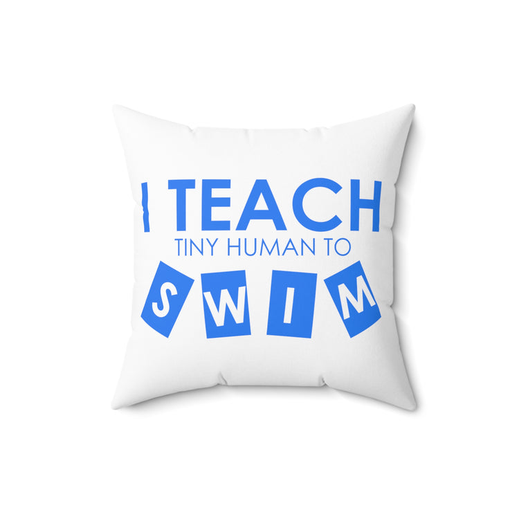 Humorous Kiddo Swimming Teachers Appreciation Spun Polyester Square Pillow