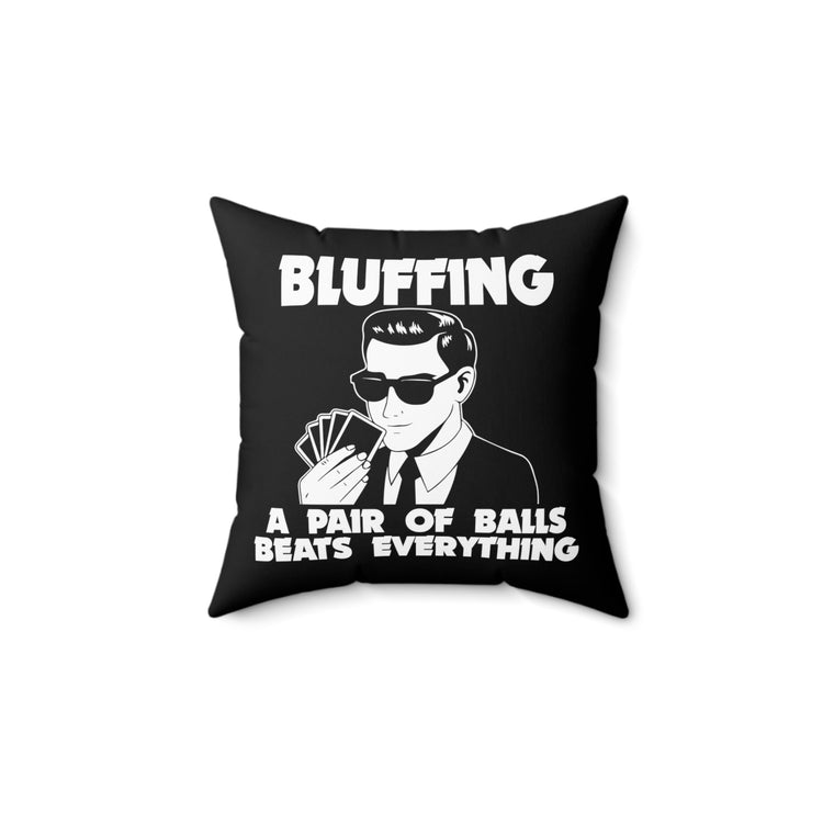 Humorous Card Game Gambling Bluffer Bluff Casino Spun Polyester Square Pillow