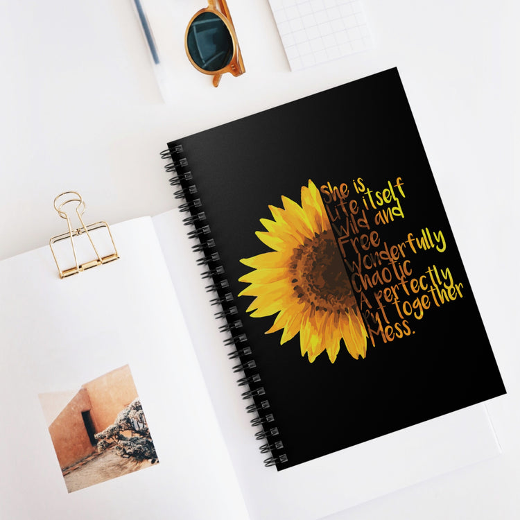 Sunflower She is Life Itself Wild and FreeWonderfu Spiral Notebook - Ruled Line