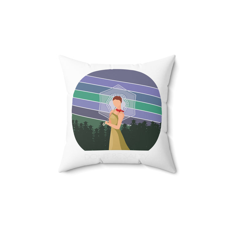 Don't Be A Salty Sarcastic Sarcasm Gift For Him Spun Polyester Square Pillow