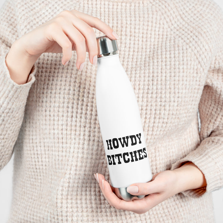 Humorous Howdy Wedding Entourages Bridal Sayings Girl Bride Hilarious Countryside Engagement Statements Gag 20oz Insulated Bottle