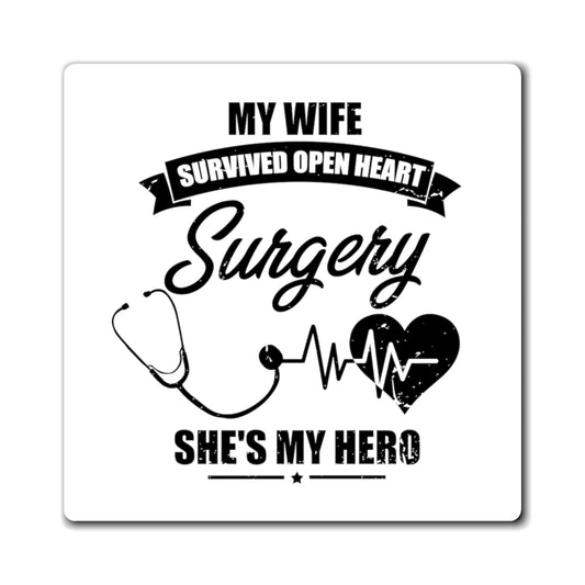 Humorous Recuperating Statements Wife Appreciation Graphic Funny Wives Appreciation Heart Surgeries Recovery Magnets