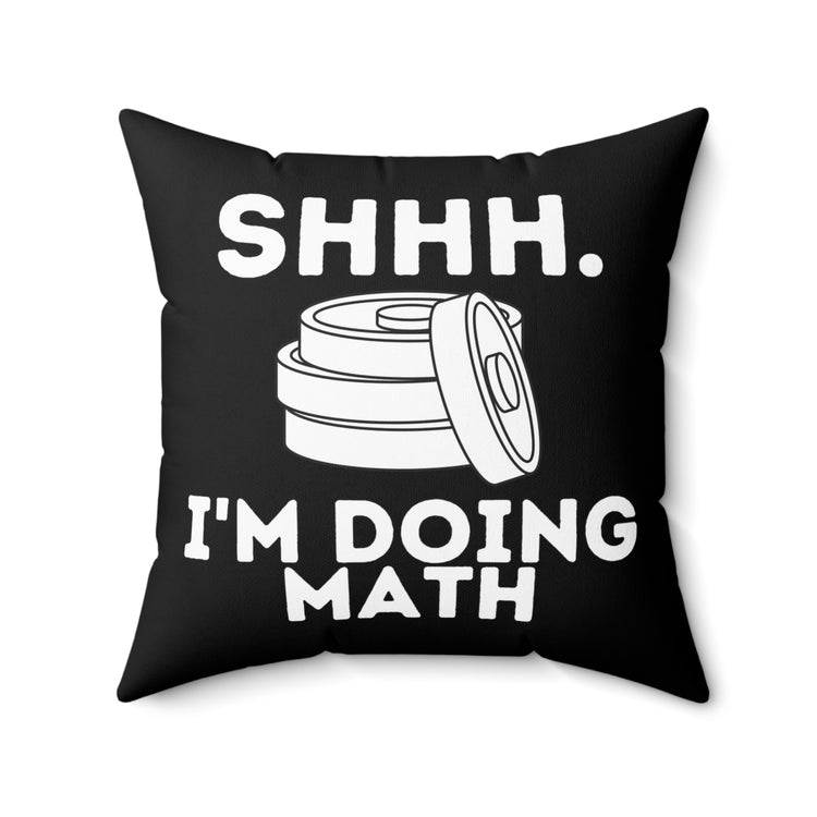 Hilarious Wightlifter Comical Sayings Addition Bodybuilding Bodybuilder  Spun Polyester Square Pillow