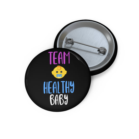 Humorous Team Healthy Baby Gender Reveal Hilarious Custom Pin Buttons