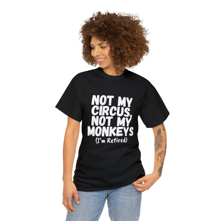 Shirt Funny Not My Circus Not My Monkeys Retired Gymnast Athletic Sports Gymnastics T-Shirt Unisex Heavy Cotton Tee