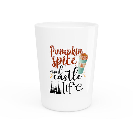 Pumpkin Spice And Castle Life Autumn Shirt | Fall Tshirt | Thanksgiving T-shirt | Pumpkin T Shirt | Halloween Shirt | Pumpkin Spice Shot Glass