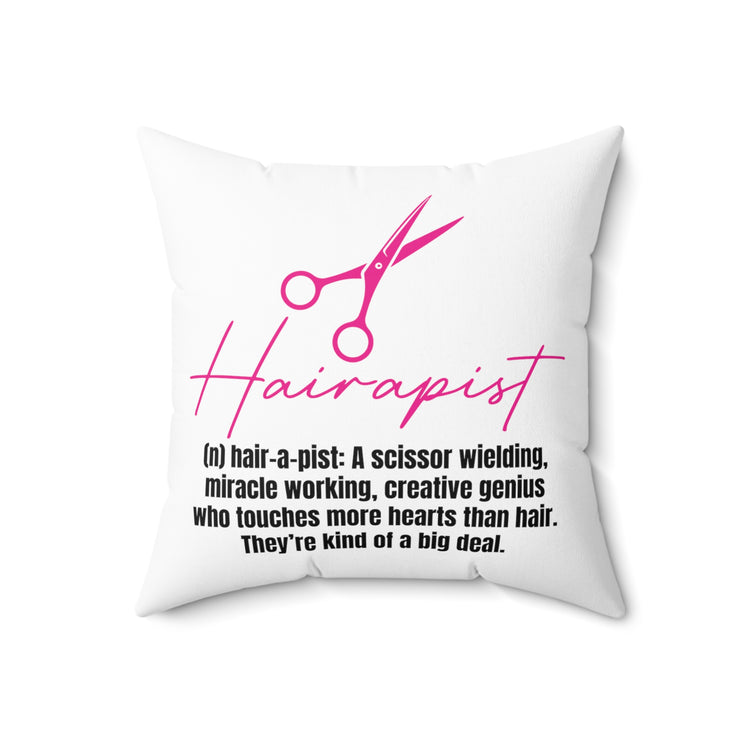 Hilarious Hairapist Meaning Description  Hairdressing Salon Spun Polyester Square Pillow